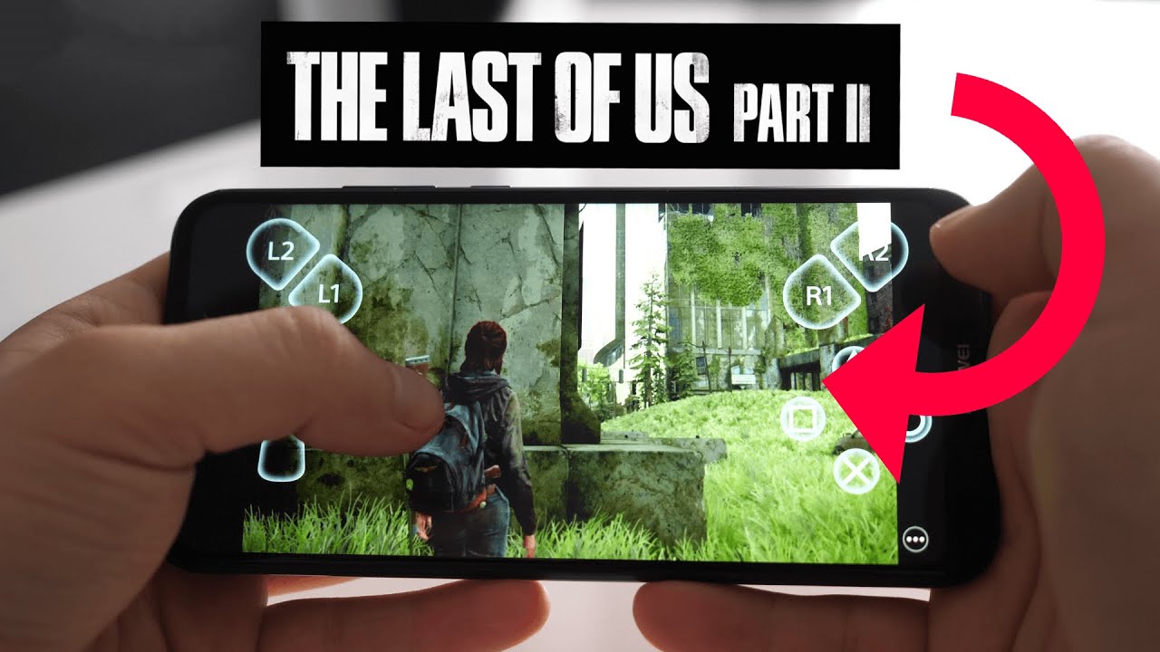 The Last Of Us 2 Mobile Gameplay